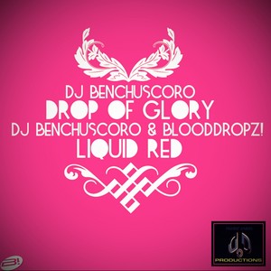 Drop Of Glory (DJ Benchuscoro Remix)