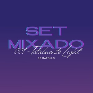 Set Mixado 001 - Totalmente Light (Explicit)