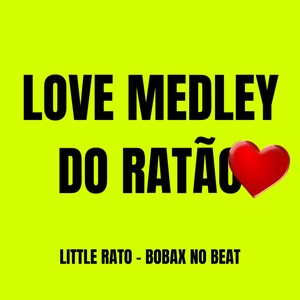 Love Medley do Ratão