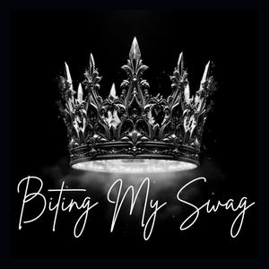 Biting My Swag (Explicit)