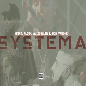 Systema (feat. Al Zoeller, Don Yakone & Aldeh) [Explicit]