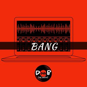 Bang (Explicit)