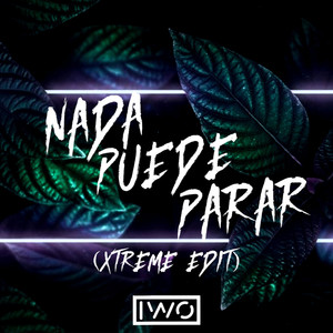 Nada Puede Parar (Xtreme Edit)