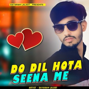 Do Dil Hota Seena Me