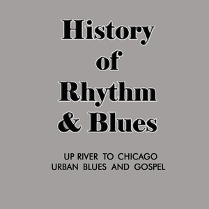 Up River To Chicago - Urban Blues And Gospel