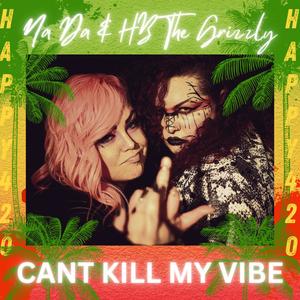 Can't Kill My Vibe (feat. HB The Grizzly) (Explicit)