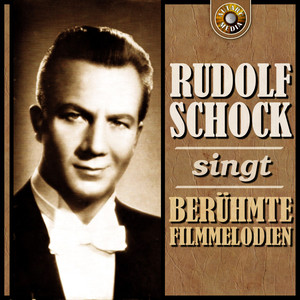 Rudolf Schock singt berühmte Filmmelodien