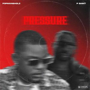 Pressure (feat. P Saint)