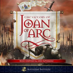 The Victory of Joan of Arc (Original Audio Theatre Soundtrack)