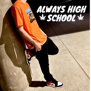 Always High School (Explicit)