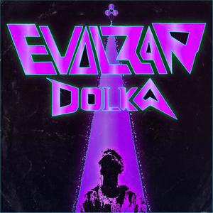 EVOLZAR DOLKA (Explicit)