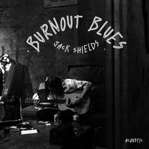 Burnout Blues (Acoustic)