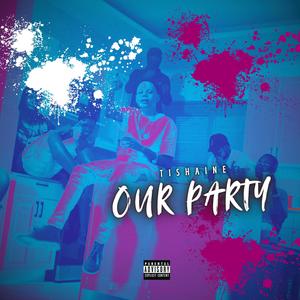 Our Party (Explicit)