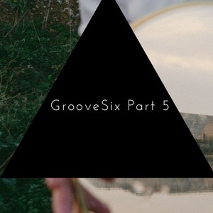 GrooveSix P 5