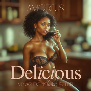 Delicious (More Delicious Remix)