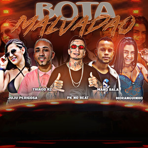 Bota Malvadao (Explicit)