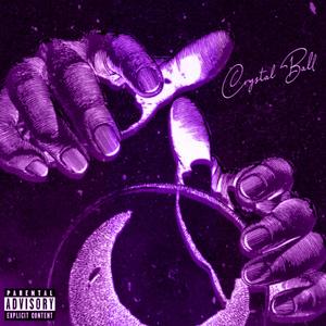 Crystal Ball (Explicit)