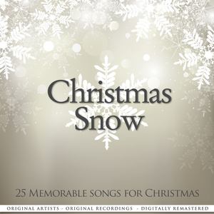 Christmas Snow (25 Memorable Songs for Christmas (Remastered))