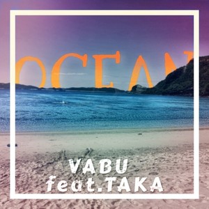 Ocean (feat. Taka)