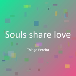 Souls share love