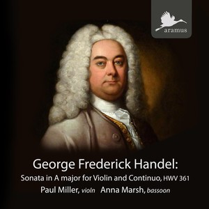 George Frederick Handel: Sonata for Violin and Continuo in A Major, HWV 361