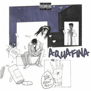 Aquafina (Explicit)