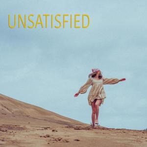 Unsatisfied