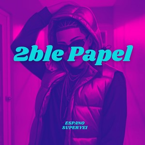 2ble Papel (Explicit)