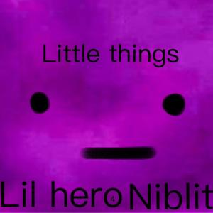 Little things (feat. Lil hero)
