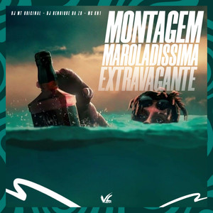 Montagem Maroladissima Extravagante (Explicit)