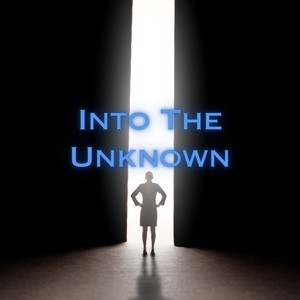 Into the Unknown