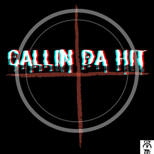 Callin Da Hit (Explicit)