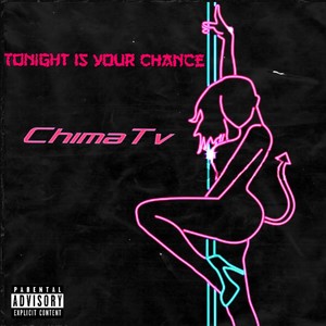 Tonight is Your Chance (Explicit)