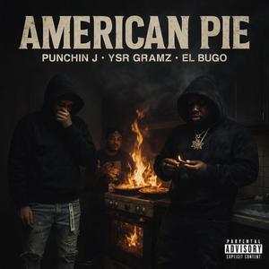 American Pie (feat. YSR Gramz & El Bugo) (Explicit)