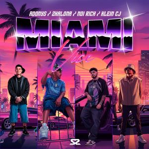 Miami Vice (feat. Noi Rich, Zkalona, Adonys10 & Klein) (Explicit)