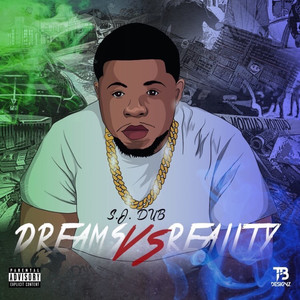 Dreams Vs Reality (Explicit)