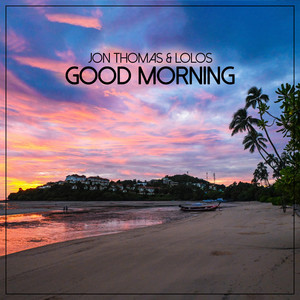 Good Morning (Pedro Delamigo Remix)