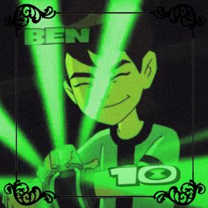 Ben 10 (Explicit)