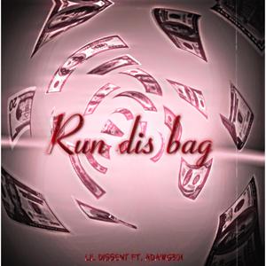 Run dis bag (feat. ADawg301) [Explicit]