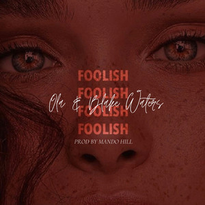 FOOLISH (Explicit)