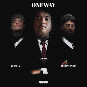 One Way (feat. Hitman & Just Pronto) [Explicit]