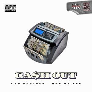 Cash Out (feat. Ced Serious) (Explicit)