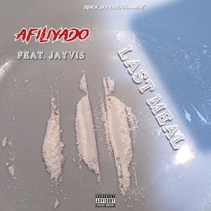 Last Meal (feat. Jayvis) (Explicit)