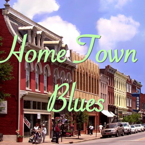 Home Town Blues