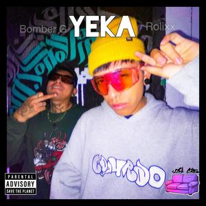 Yeka (feat. Bomber G) (Explicit)
