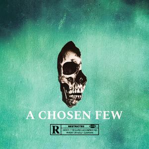 A CHOSEN FEW (Explicit)