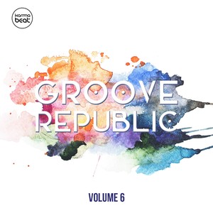 Groove Republic, Vol. 6 (Beautiful Deep & Vocal House)