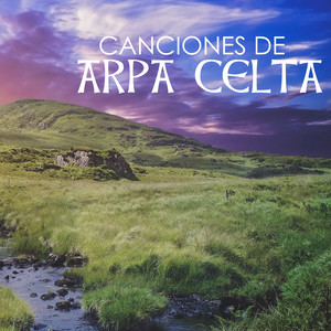 Canciones de Arpa Celta - Música Relajante Tradicional Irlandesa, Flauta, Guitarra y Violín Instrumental