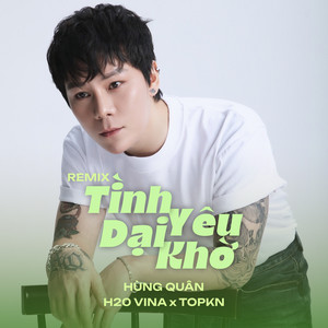 Tình Yêu Dại Khờ (Remix)