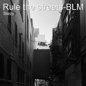 Rule the Streets-Blm